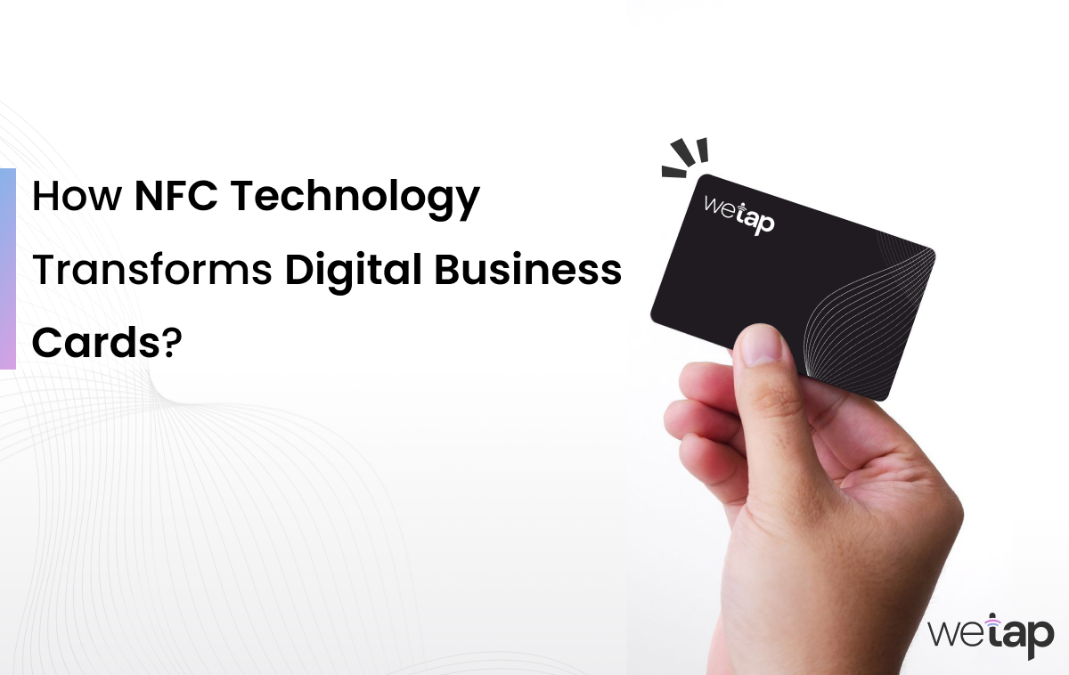 How NFC Technology Transforms Digital Business Cards?